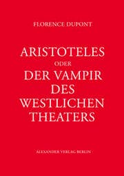Cover von Aristoteles oder Der Vampir des westlichen Theaters