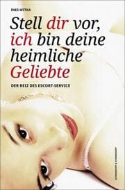 Cover von Stell dir vor, ich bin deine heimliche Geliebte