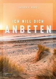 Cover von Ich will dich anbeten