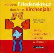 Cover von Mit dem Friedenskreuz durch das Kirchenjahr