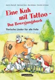 Cover von Eine Kuh mit Tattoo - Das Bewegungsbuch