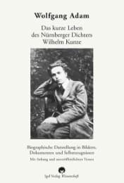 Cover von Das kurze Leben des Nürnberger Dichters Wilhelm Kunze