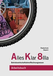 Cover von Alles Klar 8 IIIa - Betriebswirtschaftslehre/Rechnungswesen, Realschule, Bayern