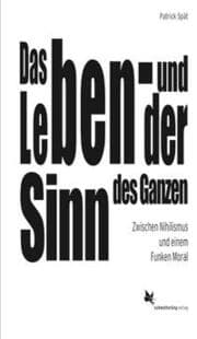 Cover von Das Leben - und der Sinn des Ganzen