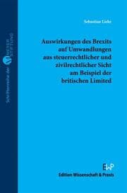 Cover von Auswirkungen des Brexits auf Umwandlungen aus steuerrechtlicher und zivilrechtlicher Sicht am Beispiel der britischen Limited