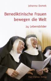 Cover von Benediktinische Frauen bewegen die Welt