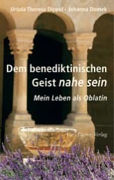 Cover von Dem benediktinischen Geist nahe sein