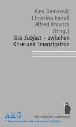 Cover von Das Subjekt - zwischen Krise und Emanzipation