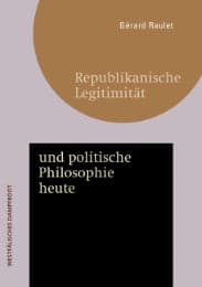 Cover von Republikanische Legitimität und politische Philosophie heute