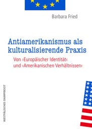 Cover von Antiamerikanismus und kulturalisierende Praxis