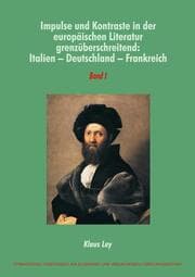 Cover von Impulse und Kontraste in der europäischen Literatur - grenzüberschreitend: Italien - Deutschland - Frankreich