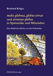 Cover von moles globosa, globus terrae und arenosus globus in Spätantike und Mittelalter