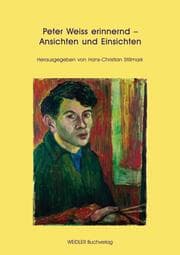 Cover von Peter Weiss erinnernd - Ansichten und Einsichten