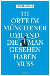 Cover von 111 Orte im Münchener Umland, die man gesehen haben muss