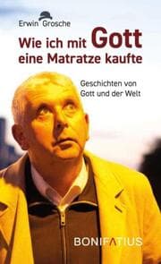 Cover von Wie ich mit Gott eine Matratze kaufte