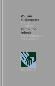 Cover von Venus und Adonis - Die Schändung der Lucretia - Nichtdramatische Dichtungen (Shakespeare Gesamtausgabe, Band 39) - zweisprachige Ausgabe