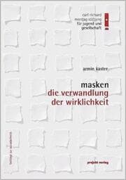 Cover von Masken - Die Verwandlung der Wirklichkeit