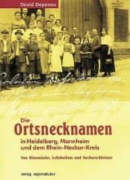 Cover von Die Ortsnecknamen in Heidelberg, Mannheim und dem Rhein-Neckar-Kreis