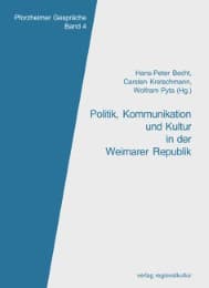 Cover von Politik, Kommunikation und Kultur in der Weimarer Republik