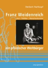 Cover von Franz Weidenreich - ein pfälzischer Weltbürger