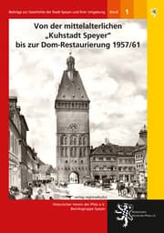 Cover von Von der mittelalterlichen 'Kuhstadt Speyer' bis zur Dom-Restaurierung 1957/61