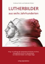 Cover von Lutherbilder aus sechs Jahrhunderten