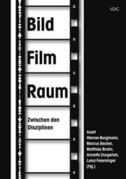 Cover von BildFilmRaum. Zwischen den Disziplinen