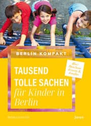 Cover von Tausend tolle Sachen für Kinder in Berlin