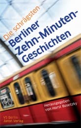 Cover von Die schrägsten Berliner Zehn-Minuten-Geschichten