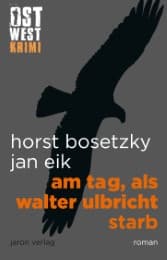 Cover von Am Tag, als Walter Ulbricht starb
