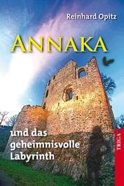 Cover von Annaka ... und das geheimnisvolle Labyrinth