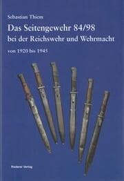 Cover von Das Seitengewehr 84/98 bei der Reichswehr und Wehrmacht von 1920 bis 1945