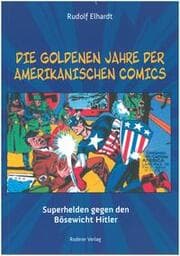 Cover von Die goldenen Jahre der amerikanischen Comics