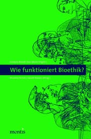 Cover von Wie funktioniert Bioethik?