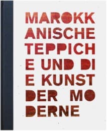 Cover von Marokkanische Teppiche und die Kunst der Moderne
