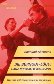 Cover von Die Burnout-Lüge: Ganz normaler Wahnsinn