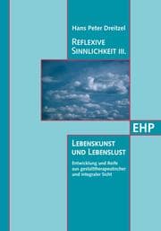 Cover von Reflexive Sinnlichkeit III: Lebenskunst und Lebenslust
