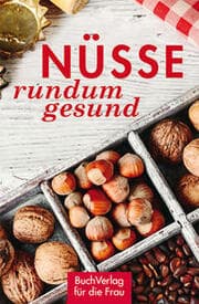 Cover von Nüsse - rundum gesund