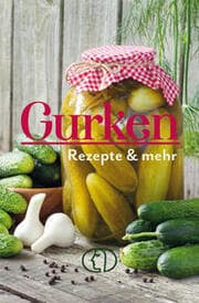 Cover von Gurken - Rezepte & mehr