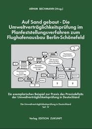 Cover von Auf Sand gebaut - die Umweltverträglichkeitsprüfung im Planfeststellungsverfahren zum Flughafenausbau Berlin-Schönefeld