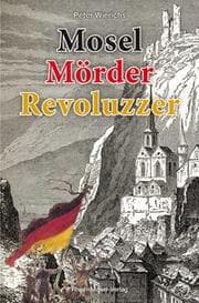 Cover von Mosel, Mörder, Revoluzzer