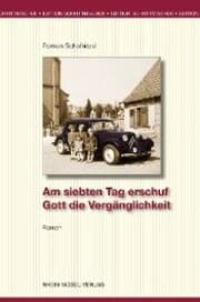 Cover von Am siebten Tag erschuf Gott die Vergänglichkeit