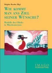 Cover von 'Wie kommt man ans Ziel seiner Wünsche?'