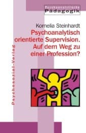 Cover von Psychoanalytisch orientierte Supervision. Auf dem Weg zu einer Profession?