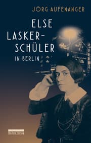 Cover von Else Lasker-Schüler in Berlin