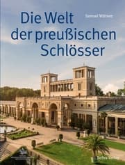 Cover von Die Welt der preußischen Schlösser