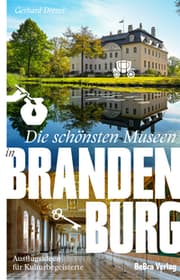 Cover von Die schönsten Museen in Brandenburg