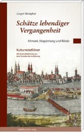 Cover von Schätze lebendiger Vergangenheit Teil 1: Altmark, Magdeburg und Börde