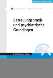 Cover von Betreuungspraxis und psychiatrische Grundlagen