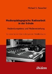 Cover von Medienpädagogische Radioarbeit in der Schule